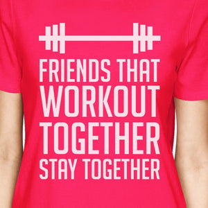 Friends That Workout Together BFF Matching Hot Pink Shirts