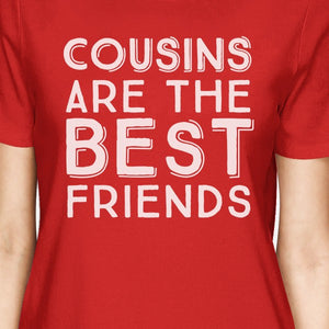 Cousins Are The Best Friends BFF Matching Red Shirts