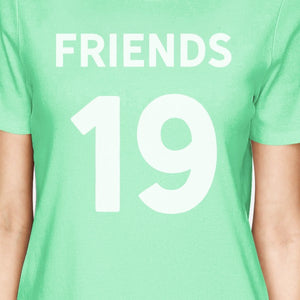 Friends Since Custom Years BFF Matching Mint Shirts