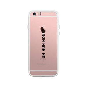 Uh Huh Honey Clear Phone Case - 365INLOVE