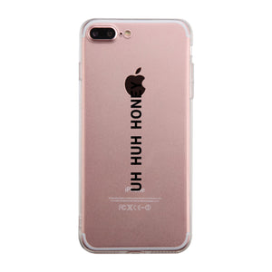 Uh Huh Honey Clear Phone Case - 365INLOVE