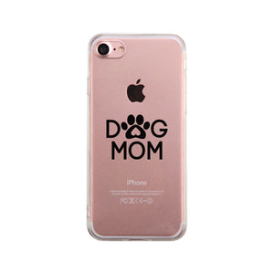 Dog Mom Clear Phone Case Cute Graphic Phone Cover For Dog Lovers - 365INLOVE