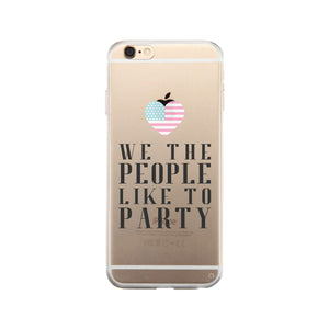 We The People Like To Party Gmcr Phone Case - 365INLOVE