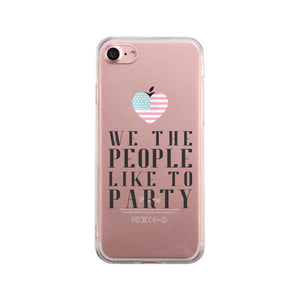 We The People Like To Party Gmcr Phone Case - 365INLOVE