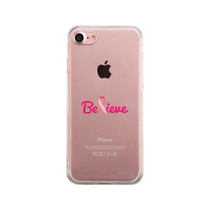 Believe Breast Cancer Awareness Clear Phone Case