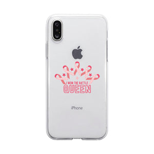 Won The Battle Queen Breast Cancer Awareness Clear Phone Case