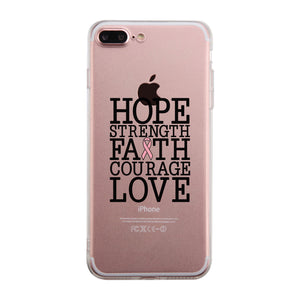 Hope Strength Faith Courage Love Breast Cancer Clear Phone Case