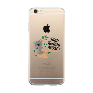 High Koality Mom Clear Case Unique Mom Gifts Transparent Phone Case