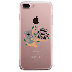 High Koality Mom Clear Case Unique Mom Gifts Transparent Phone Case