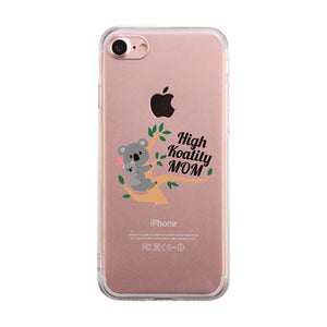 High Koality Mom Clear Case Unique Mom Gifts Transparent Phone Case