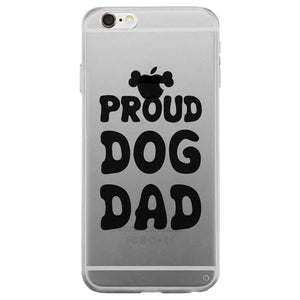 Proud Dog Dad Clear Case