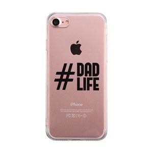 Hashtag Dad Life Clear Case