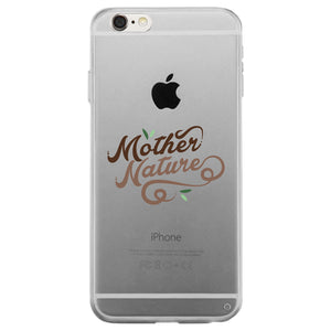 Mother Nature Clear Phone Case Best Mom Gift Birthday Mother's Day