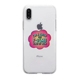 F-Bomb Mom Clear Phone Case Best Birthday Gift For Mom Clear Cover