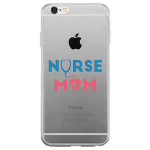 Nurse Mom Clear Phone Cover Mother's Day Gift Phone Case For Nurses