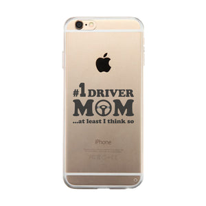 No1 Driver Mom Clear Phone Case Cute Mother's Day Gag Gift for Mom