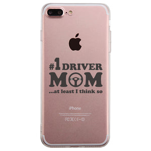 No1 Driver Mom Clear Phone Case Cute Mother's Day Gag Gift for Mom