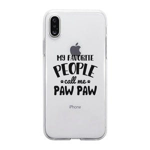 Favorite People Paw Paw Clear Case Enjoyable Happy Friendly Gift