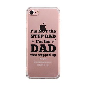 Step Dad Stepped Up Clear Case Caring Supportive Cute Gift For Dad