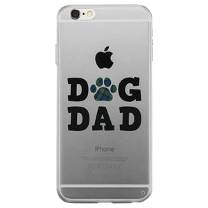 Dog Dad Clear Case Loyal Cute Loving Father's Day Gift For Fathers