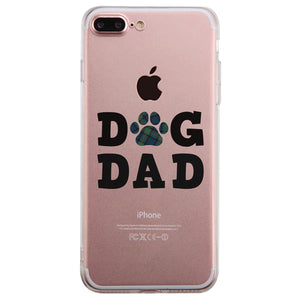 Dog Dad Clear Case Loyal Cute Loving Father's Day Gift For Fathers