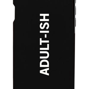 Adult-ish Black Funny Quote Cute Phone Cases For Apple, Samsung Galaxy, LG, HTC - 365INLOVE