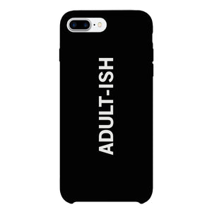 Adult-ish Black Funny Quote Cute Phone Cases For Apple, Samsung Galaxy, LG, HTC - 365INLOVE