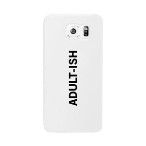 Adult-ish White Funny Quote Cute Phone Cases For Apple, Samsung Galaxy, LG, HTC - 365INLOVE