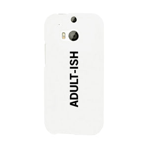 Adult-ish White Funny Quote Cute Phone Cases For Apple, Samsung Galaxy, LG, HTC - 365INLOVE