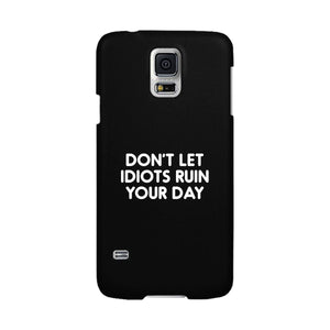 Don't Let Idiot Black Ultra Slim Cute Phone Cases Apple, Samsung Galaxy, LG, HTC - 365INLOVE