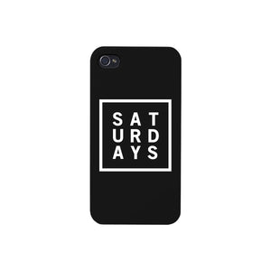 Saturday Black Phone Cases For Apple, Samsung Galaxy, LG, HTC Gift Ideas - 365INLOVE