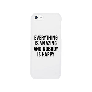 Nobody Happy White Slim Fit Cute Phone Cases For Apple, Samsung Galaxy, LG, HTC - 365INLOVE