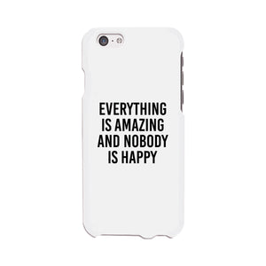 Nobody Happy White Slim Fit Cute Phone Cases For Apple, Samsung Galaxy, LG, HTC - 365INLOVE