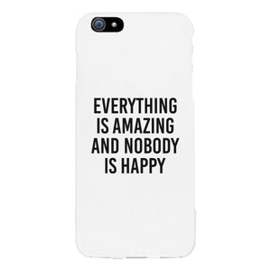 Nobody Happy White Slim Fit Cute Phone Cases For Apple, Samsung Galaxy, LG, HTC - 365INLOVE