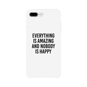 Nobody Happy White Slim Fit Cute Phone Cases For Apple, Samsung Galaxy, LG, HTC - 365INLOVE