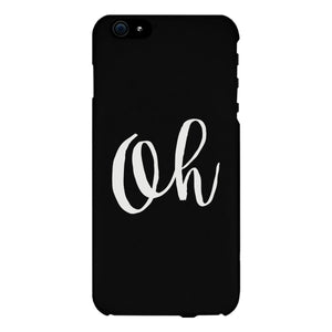 Oh Black Ultra Slim Cute Design Phone Cases For Apple, Samsung Galaxy, LG, HTC - 365INLOVE