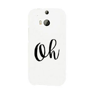 Oh White Ultra Slim Cute Design Phone Cases For Apple, Samsung Galaxy, LG, HTC - 365INLOVE