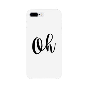 Oh White Ultra Slim Cute Design Phone Cases For Apple, Samsung Galaxy, LG, HTC - 365INLOVE