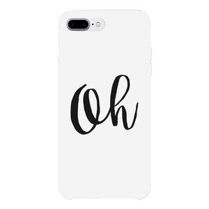 Oh White Ultra Slim Cute Design Phone Cases For Apple, Samsung Galaxy, LG, HTC - 365INLOVE