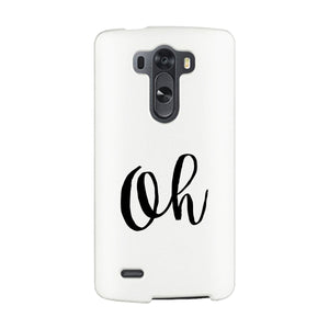 Oh White Ultra Slim Cute Design Phone Cases For Apple, Samsung Galaxy, LG, HTC - 365INLOVE