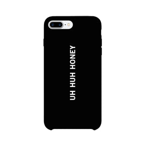 Uh Huh Honey Black Phone Case - 365INLOVE