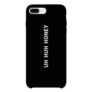 Uh Huh Honey Black Phone Case - 365INLOVE