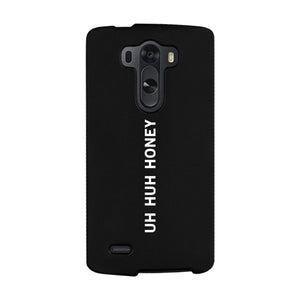 Uh Huh Honey Black Phone Case - 365INLOVE