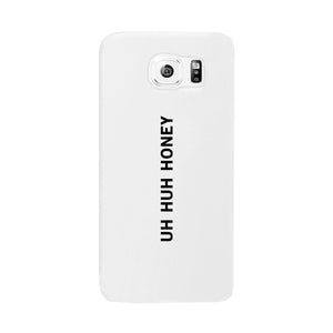 Uh Huh Honey White Phone Case - 365INLOVE