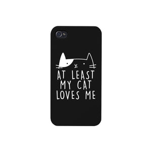 At Least My Cat Loves Me Black Phone Case - 365INLOVE