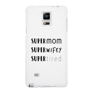 Super Mom Wifey Tired White Phone Case Funny Gift Ideas For Wife