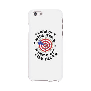 Land Of The Free Home Of The Pizza White Phone Case