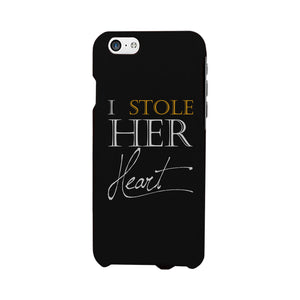 Stole Her Heart-LEFT Phone Case Couples Engagement Gifts For Him