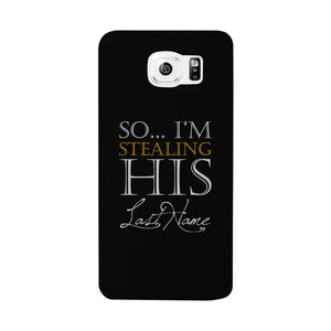 Stealing Last Name-RIGHT Phone Case Couples Engagement Gift For Her