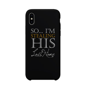 Stealing Last Name-RIGHT Phone Case Couples Engagement Gift For Her